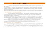 EL FÚTBOL - iesordonosegundo.centros.educa.jcyl.esiesordonosegundo.centros.educa.jcyl.es/sitio/upload/FUTBOL_2010.pdf · Consideramos importante revisar el concepto del juego, a