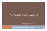 7. Compresores axiales · PDF file7. COMPRESORES AXIALES Turbomáquinas Térmicas CT-3412 Prof. NathalyMoreno Salas Ing. Víctor Trejo