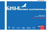 SECTOR TURÍSTICO CHILE - Chile por un Turismo · PDF filey playa, como para el turismo de naturaleza. En e, Chil adoptar y concretar los principios de sus-tentabilidad es vital, pues