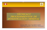 TÉCNICAS Y PROCEDIMIENTOS DE INVESTIGACION · PDF fileINVESTIGACIÓN CRIMINAL Proceso metodológico continuo, organizado,organizado, especializado especializado yy precisopreciso