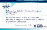 Taller sobre Estudios Aeronáuticos para Aeropuertos … · Taller sobre Estudios Aeronáuticos para Aeropuertos Lima, 1-4 Aut 2011 ACRP Report 51 - Risk Assessment ... 16.25 21.50