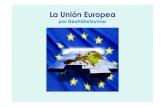 La Unión Europea - APUNTES, COMENTARIOS, EJERCICIOS Y ... · PDF file-Europa tiene una historia y cultura comunes: ... Tratado de Roma: CEE (Comunidad Económica Europea) ... -Principio
