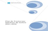 Plan de Trastornos Adictivos de Galicia 2011-2013xuventude.xunta.es/uploads/docs/Observatorio/Plan_de_trastornos... · Plan de Trastornos Adictivos de Galicia 2011-2016 ... (Asociación