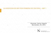 LA ADOPCION DE NIIF POR PRIMERA VEZ EN PERU NIIF 1 · PDF file6. Viendo el caso Peruano - Hitos de la adopción del Modelo de Normas ... Es preciso indicar que el párrafo 11 de la
