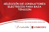 SELECCIÓN DE CONDUCTORES ELECTRICOS PARA …uncoesin.org/wp-content/uploads/2017/04/BAJA-TENSION-VIAKON... · Pueden instalarse en soportes tipo charola y a la ... Cables con 2 a