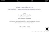 Vibraciones Mecánicas - Introducción a la teoría de las ...granulares.frlp.utn.edu.ar/wp-content/uploads/Clase2_Teoria.pdf · Contenido 1dgl Libre Forzada De nici on: Sistemas