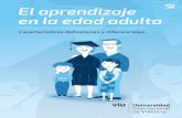 El aprendizaje en la edad adulta - Recursos · PDF fileEl aprendizae en la edad adulta 4 Características denitorias y diferenciales 1. Psicología del aprendizaje en la edad adulta: