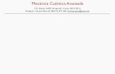 Mecánica Cuántica Avanzada - members.ift.uam.esmembers.ift.uam-csic.es/cpena/docs/intro.pdf · Mecánica Cuántica Avanzada CC. Físicas UAM, Grupo 81, Curso 2012-2013 Profesor: