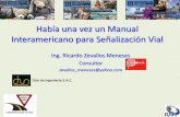 Había una vez un Manual Interamericano para Señalización …87.98.229.209/~ivcisev/ponencias/comunicaciones/Miercoles/Area2... · Señales para autorizar movimientos desde carriles