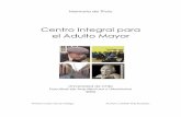 Centro Integral para el Adulto Mayor - tesis. · PDF fileFacultad de Arquitectura y Urbanismo 2006 ... Alteraciones en la memoria y orientación. Alteración en la capacidad de percepción,