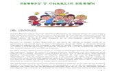 SNOOPY Y CHARLIE BROWNSNOOPY Y CHARLIE · PDF fileSNOOPY Y CHARLIE BROWNSNOOPY Y CHARLIE BROWN - 2 - acción, el esfuerzo por lograr unos dibujos realistas y personajes como las creaciones