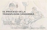 EL PROCESO DE LA TRANSFUSION  · PDF fileDifusión de los datos de hemovigilancia. ... Diapositiva 1 Created Date: 5/31/2014 12:15:22 PM