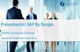 Presentación: SAP By . · PDF fileincluidas dentro de la suscripción y la aplicación de las mismas son transparentes a los usuarios. • Soporte Directo de SAP los ... Tabla de