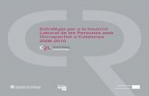 Estratègia per a la Inserció Laboral de les Persones amb ... · PDF fileEstratègia per a la Inserció Laboral de les Persones amb Discapacitat a Catalunya 2008-2010 Consell de Relacions