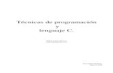 Técnicas de programación y lenguaje C.rjurado/tecnicas/documentos/tec... · lenguaje C. Rafael Jurado Moreno ... ser independiente del lenguaje de programación. ... nen los diagramas
