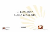 El Resumen Como realizarlo - Universidad de · PDF fileBiblioteca Universitaria de Córdoba Reglas Reducción –Resultado, no como se obtiene –Eliminar ejemplos, definiciones, explicaciones