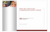 Pla de salut de Catalunya 2011-2015 - icslleida.caticslleida.cat/webroot/files/noticies/plasalut_vfinal.pdf · alhora, el principi del Pla ... doncs, un pla estratègic ... de cada