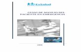 GUIAS DE MANEJO DEL PACIENTE EN EMERGENCIA · PDF fileEsSalud Guías de Manejo del Paciente en Emergencia RESOLUCION DE GERENCIA CENTRAL DE SALUD No 012-GCS-EsSalud-2000 Lima, 24 de