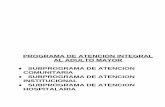 PROGRAMA DE ATENCION INTEGRAL AL ADULTO …files.sld.cu/sida/files/2012/01/prog-adultomayor.pdf · VI ACTIVIDADES PARA CUMPLIMENTAR EL: Objetivo 1: Promover cambios de estilos de