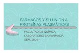 FARMACOS Y SU UNIÓN A PROTEÍNAS PLASMÁTICASdepa.fquim.unam.mx/amyd/archivero/farmacos_y_proteinas_4329.pdf · farmacos y su uniÓn a proteÍnas plasmÁticas facultad de quÍmica