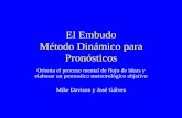 El Embudo Método Dinámico para Pronósticosftp.wpc.ncep.noaa.gov/mike/CHILE_2016/Presentations-PDF/4_El Emb… · • Antes, el problema con la elaboración de ... – Frente en