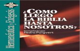 CÓMO LLEGÓ LA BIBLIA HASTA NOSOTROS (rústica) · PDF file5 Índice Presentación ..... 7 Transmisión de los documentos del Antiguo Testamento