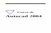 Curso de Autocad 2004 - Facultad de Ingenieria - · PDF fileCurso de Autocad 2004 SEUBE-Facultad de Ingeniaría-UBA 10 Por ejemplo: @0,100 significa un desplazamiento de 0 en horizontal