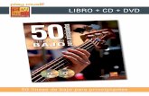 LIBRO + CD + DVD - play-music.com · PDF file50 líneas de bajo para principiantes CONTENIDO Usted empieza a tocar el bajo y desea, de entrada, asociar progreso y placer de tocar.