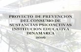 Presentación de PowerPoint -   · PDF fileproyecto de prevencion del consumo de sustancias psicoactivas institucion educativa dinamarca 2016