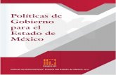 Políticas de Gobierno para el Estado de México - iapem.mxiapem.mx/Libros/POLITICAS-DE-GOBIERNO.pdf · Políticas de Gobierno para el Estado de México Instituto de Administración