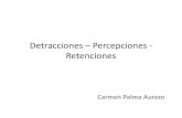 Detracciones –Percepciones - Retenciones - · PDF fileDetracciones Percepciones Retenciones Consiste en el descuento que efectúa el adquiriente de un bien o servicio afecto al sistema,