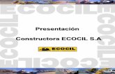Presentación Constructora ECOCIL S - icriu. · PDF file• Vasta experiencia obtenida en trabajos bajo condiciones extremas, tanto climáticas como de altura. ... Minera Cerro Colorado