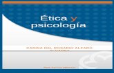 Ética y psicología - aliat.org.mx · PDF fileÉTICA Y PSICOLOGÍA KARINA DEL ROSARIO ALFARO ALVAREZ ... Condiciones de la cultura 84 5.8 Reflexión preliminar. ... La tesis de origen