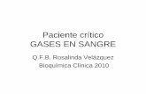 Paciente crítico GASES EN SANGRE - depa.fquim.unam.mxdepa.fquim.unam.mx/amyd/archivero/GASOMETRIA_10474.pdf · El CO2 tisular, procedente del metabolismo, se mueve hacia el plasma,