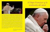 El Papa Francisco y la revolución del amor · PDF fileEl Papa Francisco y la revolución del amor Algunos no sabían por qué el Obispo de Roma ha querido llamarse Fran-cisco. Algunos