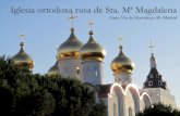 Iglesia ortodoxa rusa de Sta. Mª Magdalena Gran Vía de ... · PDF fileBiblia y una cruz. Cruz ortodoxa rusa de ocho puntas o brazos. Sobre el eje central se encuentran tres travesaños: