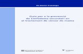 Guia per a la prevenció de Limfedema secundari en el ... · PDF fileGuia per a la prevenció de Limfedema secundari en el tractament de càncer de mama Barcelona, juny 2012
