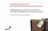 Conferencia Anual de Global Human Resources 2014 · PDF fileObligaciones y mejores prácticas ... Carta de asignación internacional. 2. ... El proceso de terminación de la asignación