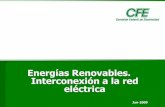 Energías Renovables. Interconexión a la red eléctricacre.gob.mx/documento/1528.pdf · Casa Red de CFE Qué se factura 100 100 0 Cargo mínimo 50 100 50 50 a cuotas de tarifa ...