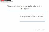 Sistema Integrado de Administración Financiera · PDF fileLima, Febrero 2016 Integración SIAF ... Consulta y Validación de CCP CCP Validado ... corresponda al Tipo de Operación