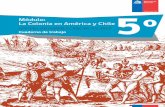 Módulo: La Colonia en América y Chile 5o · PDF fileaquellos pasos que dieron los españoles por el continente americano antes de asentarse en él de manera permanente. • Recorta