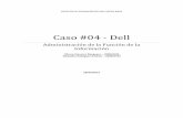 Caso #04 - Dell · PDF fileIII Ambiente Externo: Oportunidades y Amenazas. (FODA) ... En Dell aseguran: La Junta Directiva de Dell Inc., como representante de los accionistas, se ha