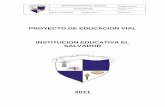PROYECTO DE EDUCACION VIAL INSTITUCION · PDF filePROYECTO DE EDUCACION VIAL INSTITUCION EDUCATIVA EL SALVADOR 2011 . ... I. DIAGNOSTICO - A nivel de Colombia y de Medellín - Nivel