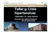 Taller 9: hipertensivas - · PDF fileUrgencia Hipertensiva Sindrome Hiperadrenergico Tratamiento especifico Paciente con antecedentes de enfermedad cardiovascular Tratamiento con un