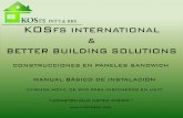 BETTER BUILDING SOLUTIONS - kosfsbbs.com de Instalacion - KOSFS... · MANUAL BÁSICO DE INSTALACIÓN ... construcción de casas prefabricadas, ... Paneles se utilizan para las construcciones