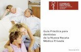 Guía Práctica para dentistas de la Nueva Receta Médica Privadadentistascadiz.com/uploads/headers... · Índice Introducción ¿dónde solicitarla? la Organización Colegial, garantía