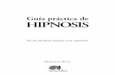 Guía práctica de HIPNOSIS - investigacionabierta.cominvestigacionabierta.com/descargas/NowtilusFragmentoGuiaPracticade... · aprender hipnosis, y me dijo que le avisara en cuanto