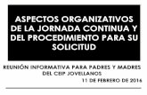 ASPECTOS ORGANIZATIVOS DE LA JORNADA …files.ceipjovellanos.es/200005757-aa793ab743/Reunión Informativa.pdf · papeleta de votación y un sobre oficial ... Una vez aprobado el cambio