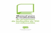 Manual para la evaluación de proyectos de inclusión de TIC ...ibertic.org/evaluacion/pdfs/ibertic_manual.pdf · apoyos institucionales destinados a los docentes y otros miembros
