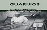 Guarijíos - Gobierno | gob.mx · PDF file6 PUEBLOS INDÍGENAS DEL MÉXICO CONTEMPORÁNEO de tribus nómadas, seminómadas y seden-tarias (con agricultura incipiente de maíz, frijol